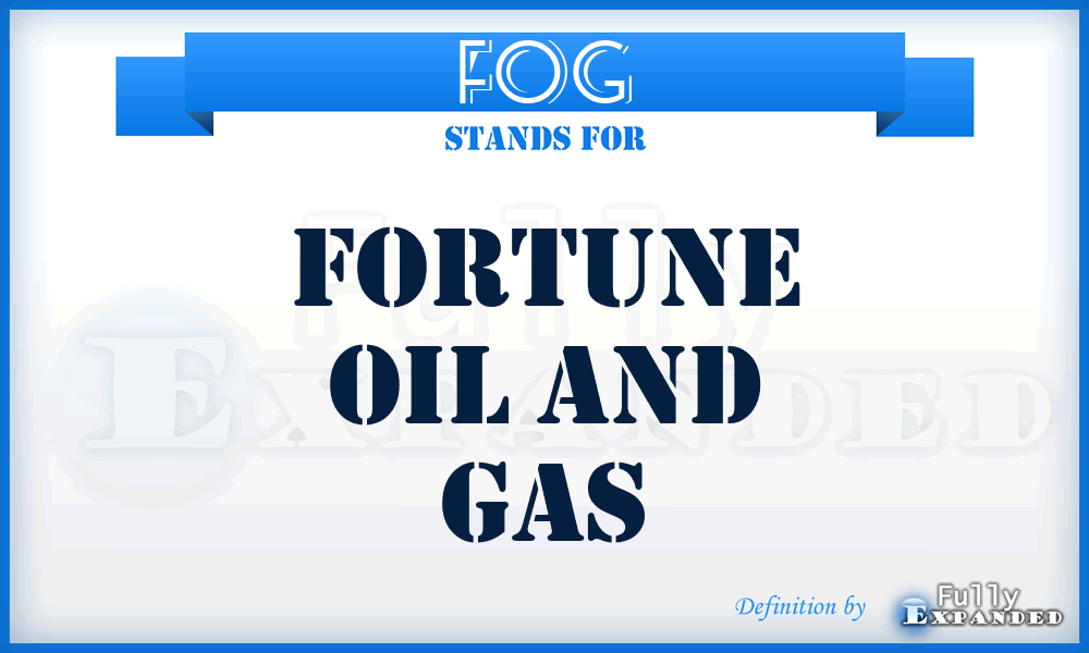 FOG - Fortune Oil and Gas