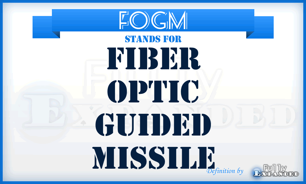 FOGM - Fiber Optic Guided Missile