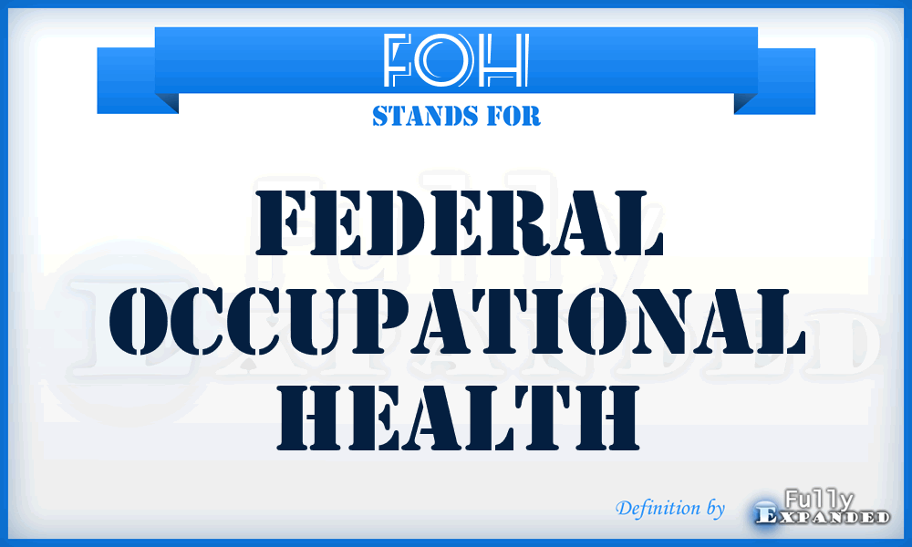 FOH - Federal Occupational Health