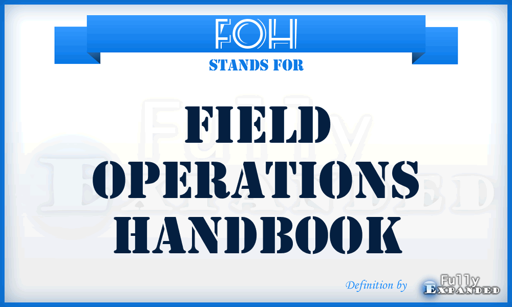 FOH - Field Operations Handbook