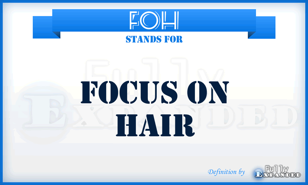 FOH - Focus On Hair