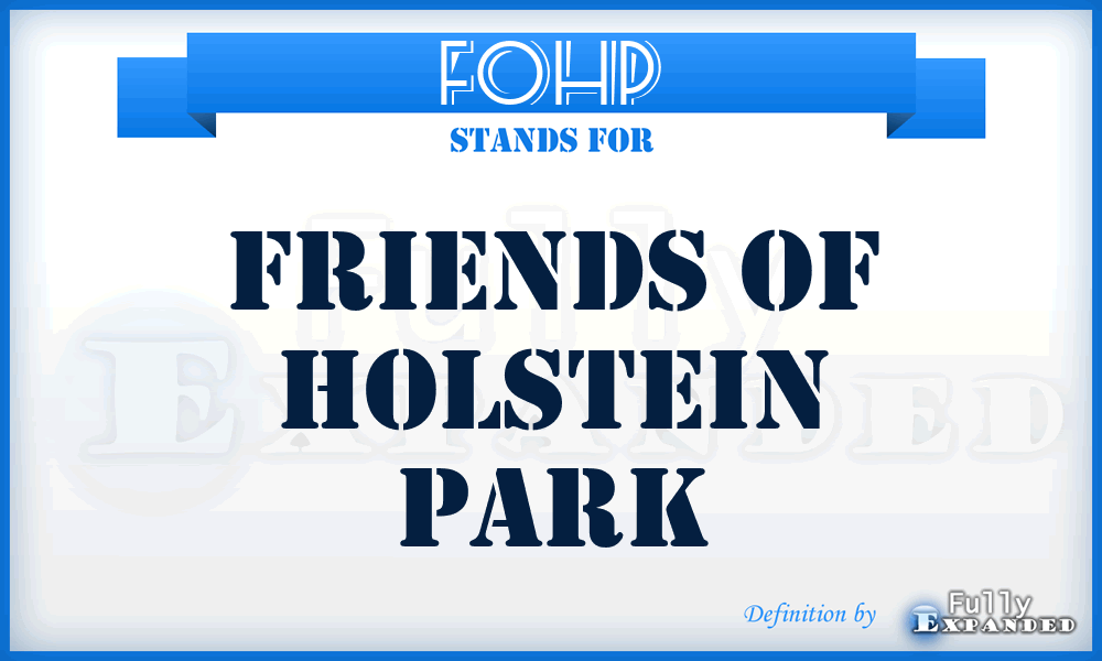 FOHP - Friends of Holstein Park