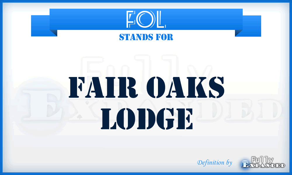 FOL - Fair Oaks Lodge