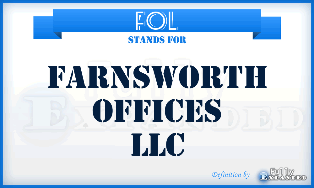 FOL - Farnsworth Offices LLC