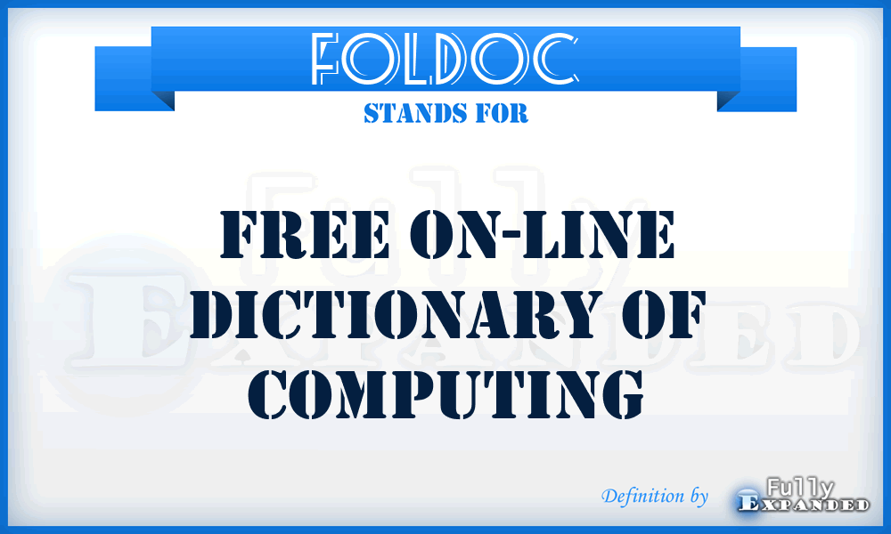 FOLDOC - Free On-Line Dictionary of Computing