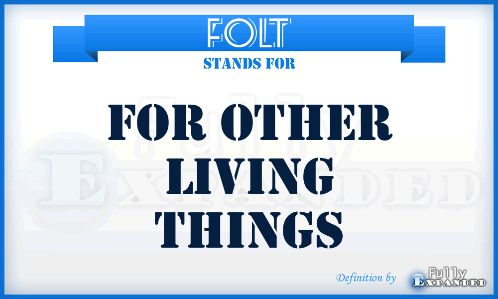 FOLT - For Other Living Things