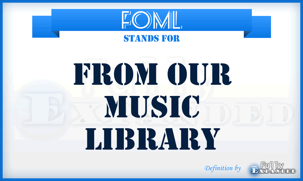 FOML - From Our Music Library