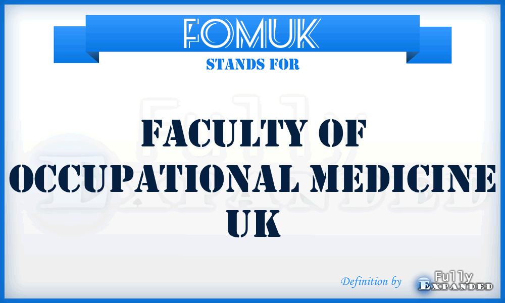 FOMUK - Faculty of Occupational Medicine UK