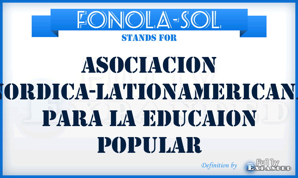 FONOLA-SOL - Asociacion Nordica-Lationamericana para la Educaion Popular