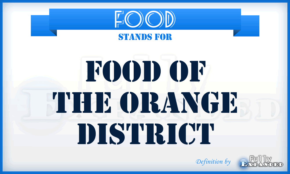 FOOD - Food Of The Orange District