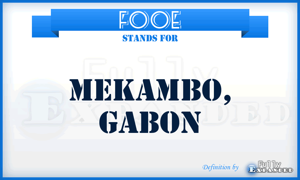 FOOE - Mekambo, Gabon