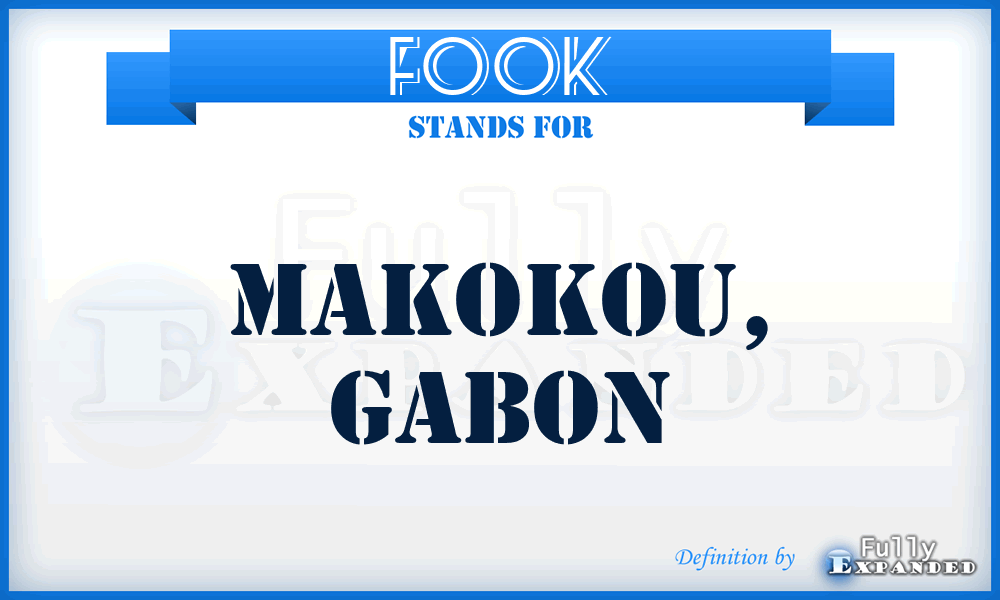 FOOK - Makokou, Gabon