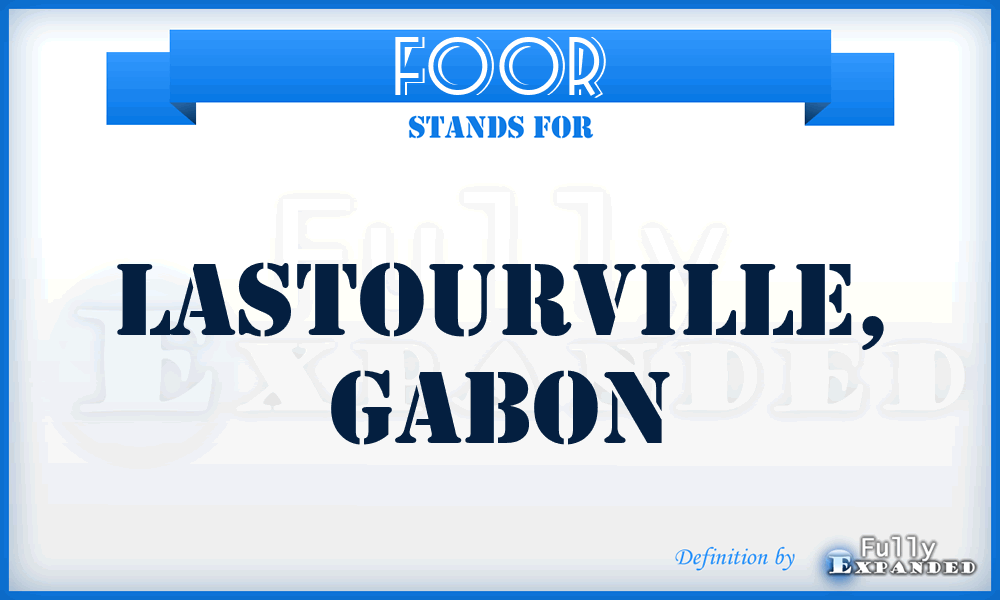 FOOR - Lastourville, Gabon