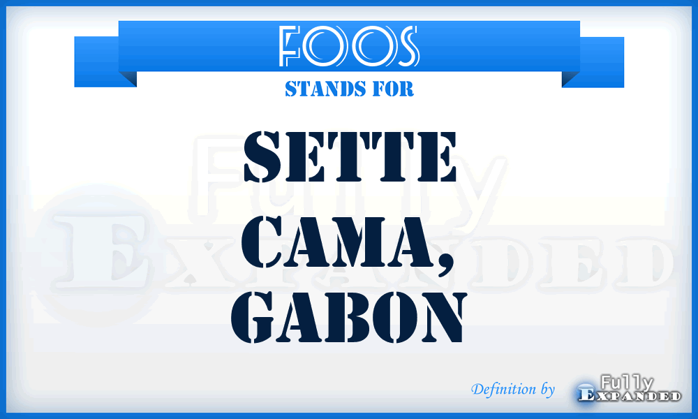 FOOS - Sette Cama, Gabon