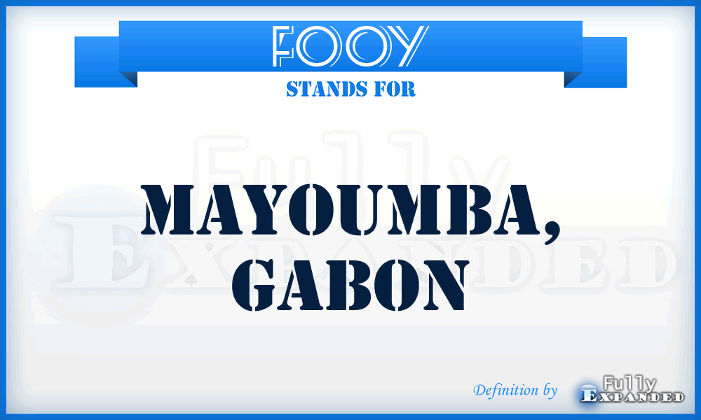 FOOY - Mayoumba, Gabon
