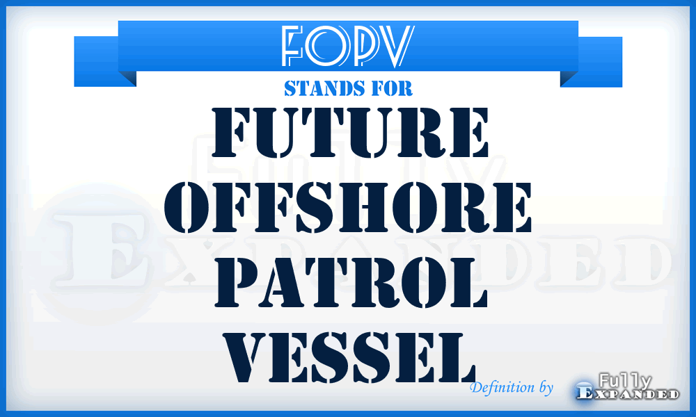 FOPV - Future Offshore Patrol Vessel