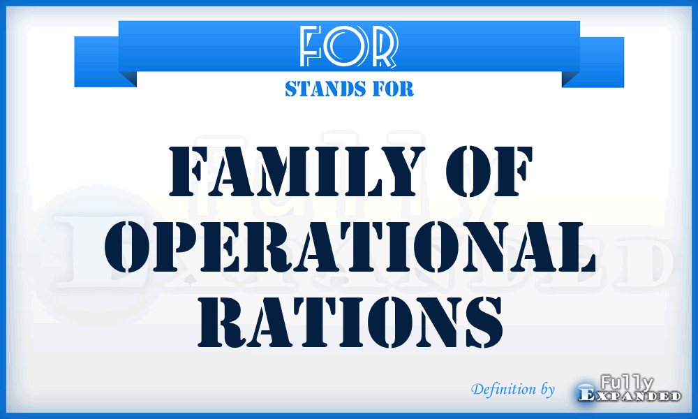 FOR - Family of Operational Rations
