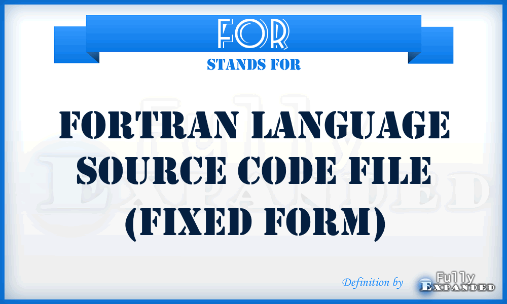 FOR - Fortran language source code file (fixed form)