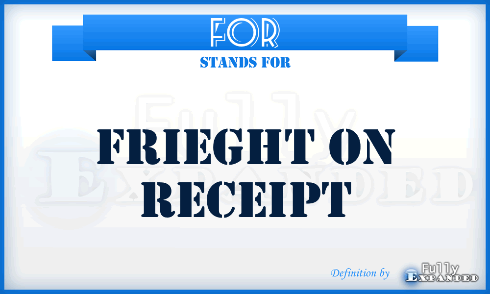 FOR - Frieght On Receipt