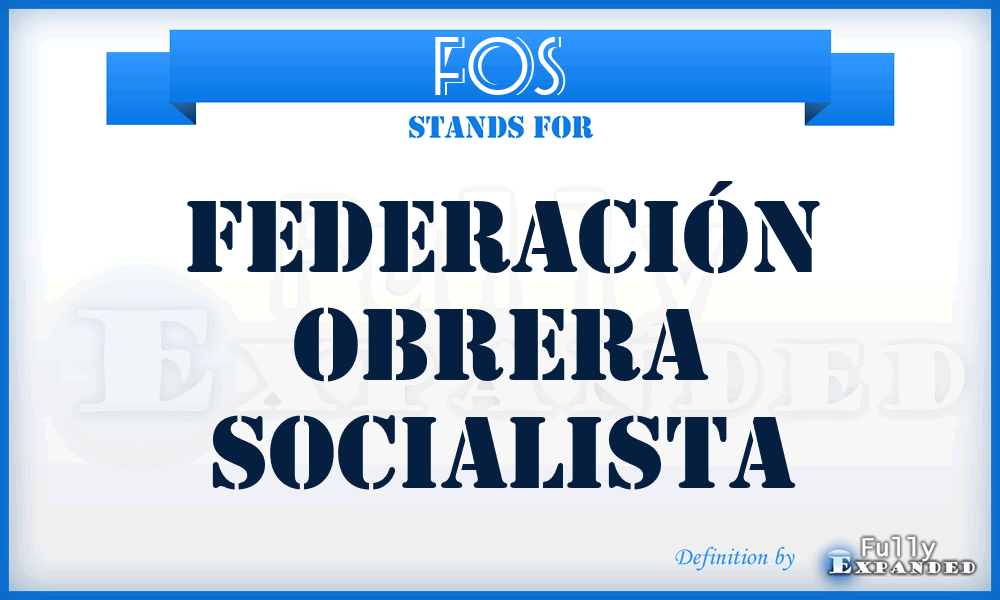 FOS - Federación Obrera Socialista