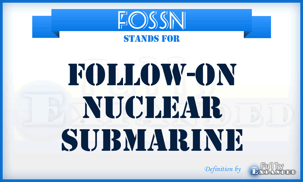 FOSSN - Follow-On Nuclear Submarine