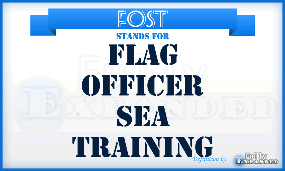 FOST - Flag Officer Sea Training