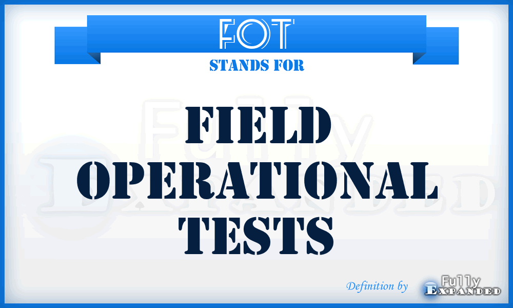 FOT - Field Operational Tests