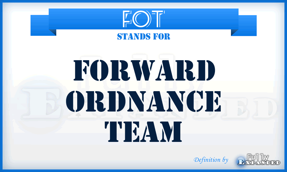 FOT - Forward Ordnance Team