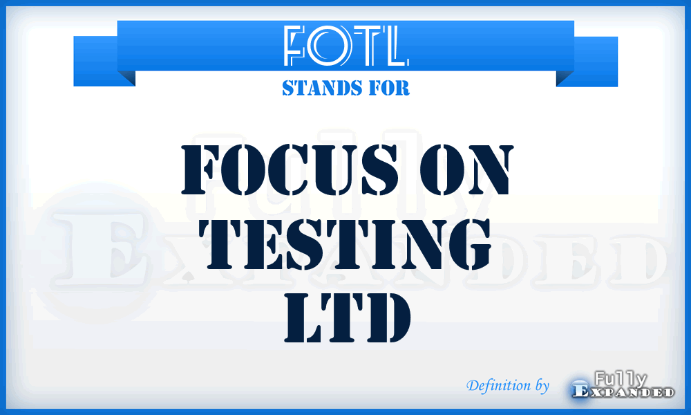 FOTL - Focus On Testing Ltd