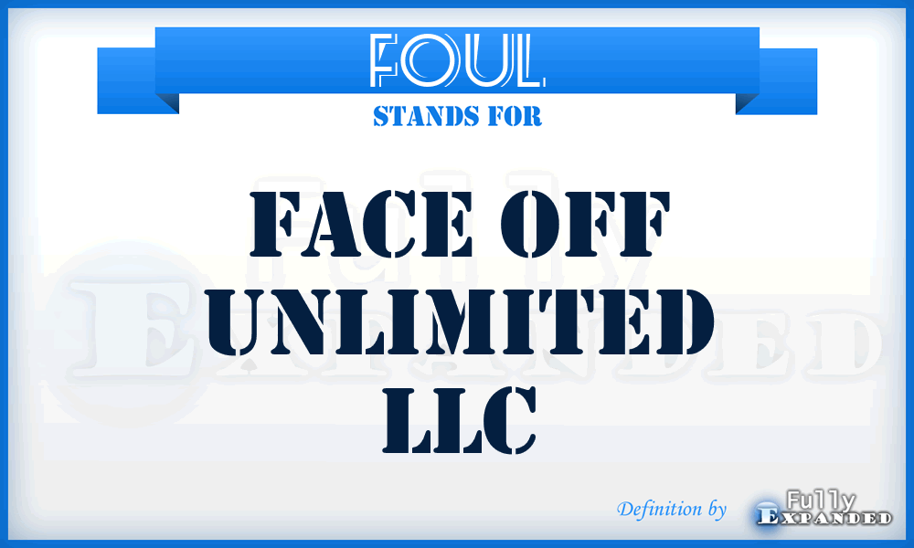 FOUL - Face Off Unlimited LLC