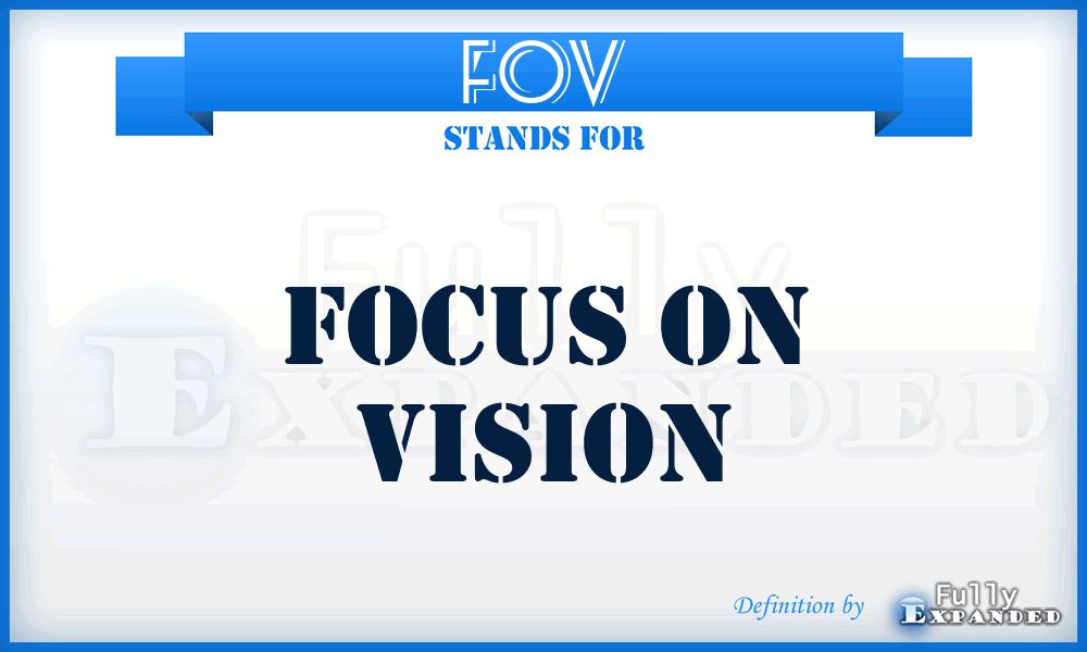 FOV - Focus On Vision