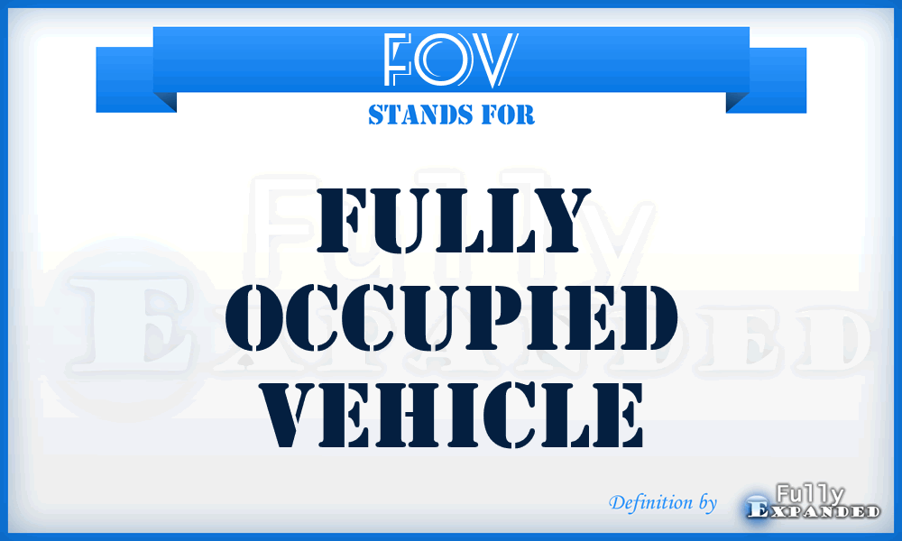 FOV - Fully Occupied Vehicle