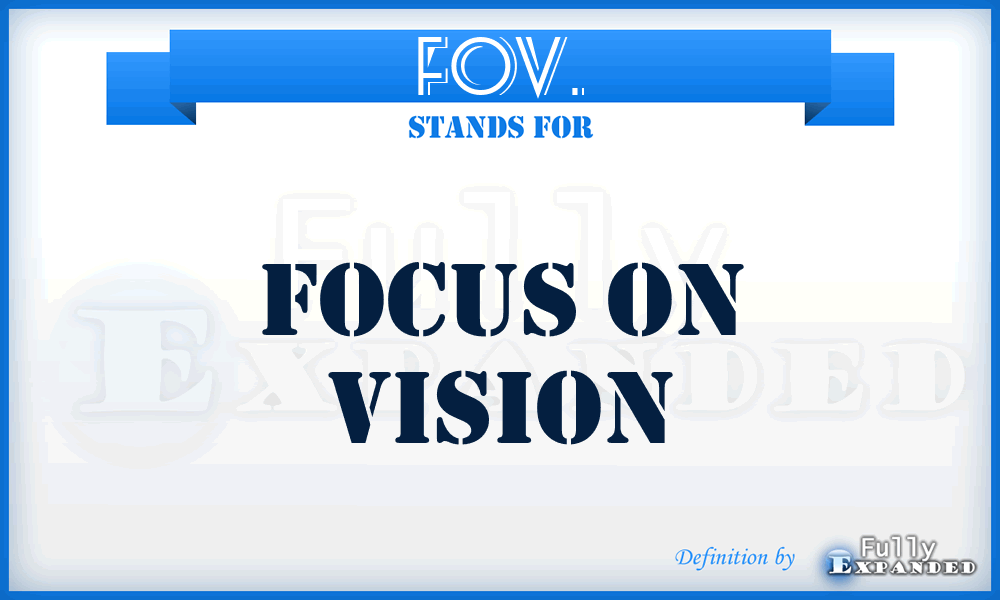 FOV. - Focus On Vision
