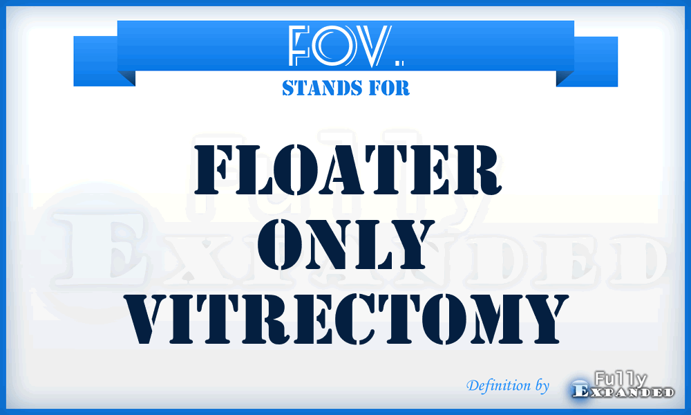 FOV. - Floater Only Vitrectomy