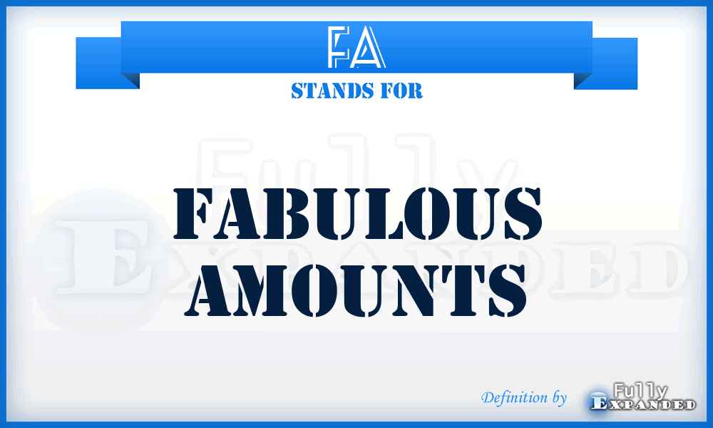 FA - Fabulous Amounts