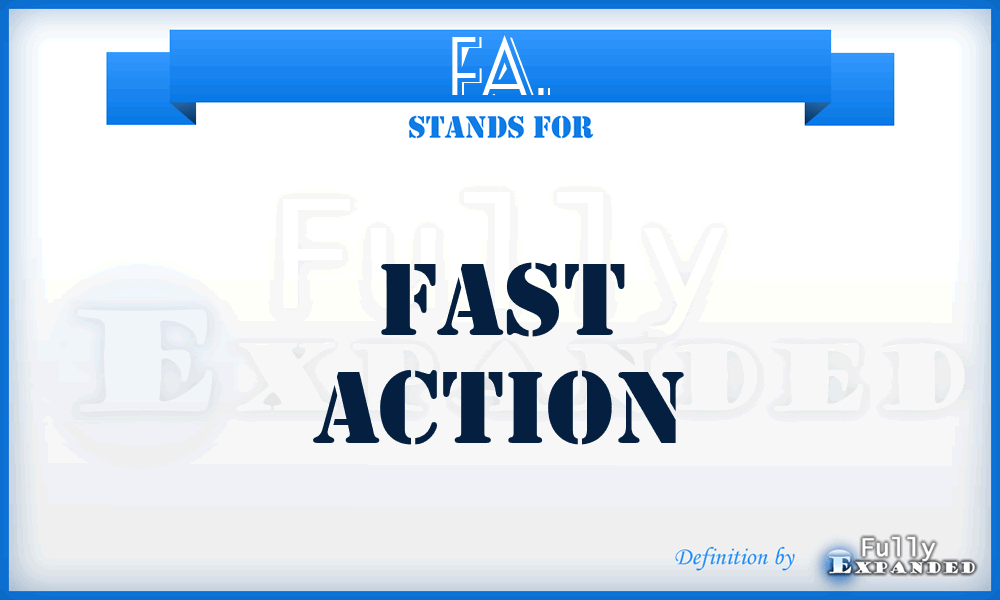 FA. - Fast Action