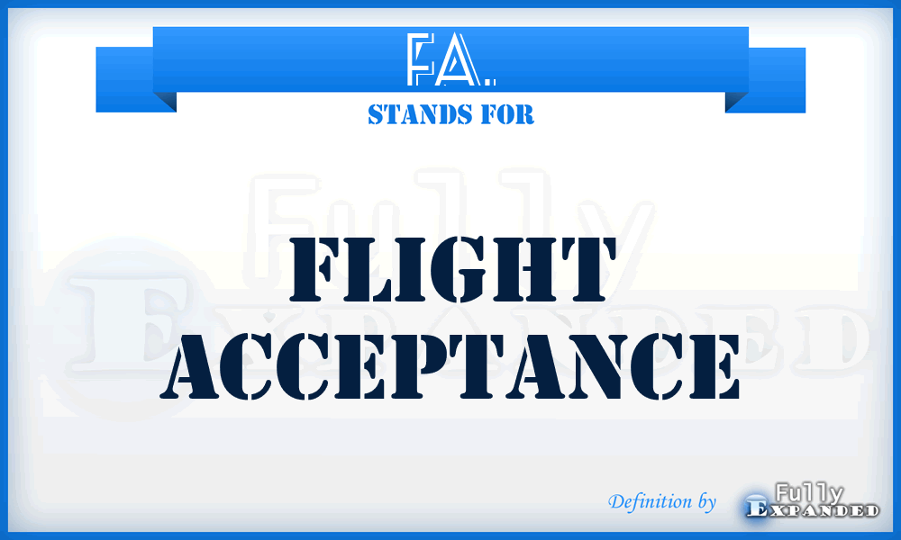 FA. - Flight Acceptance