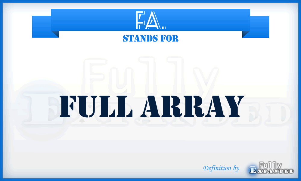 FA. - Full Array