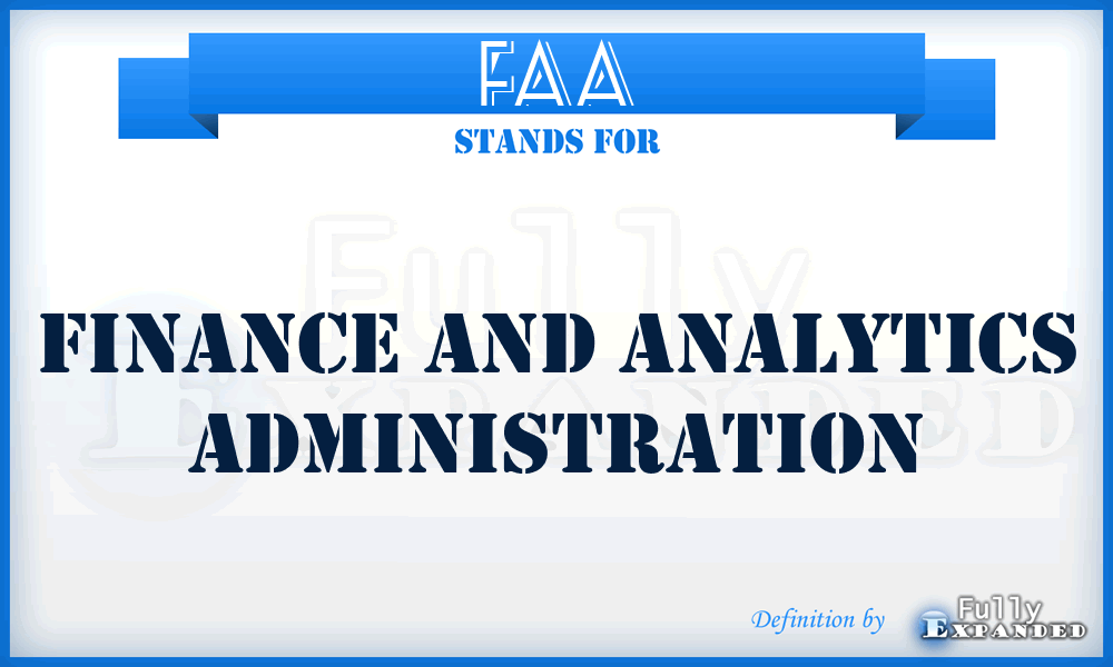 FAA - Finance and Analytics Administration