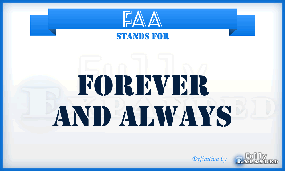 FAA - Forever And Always