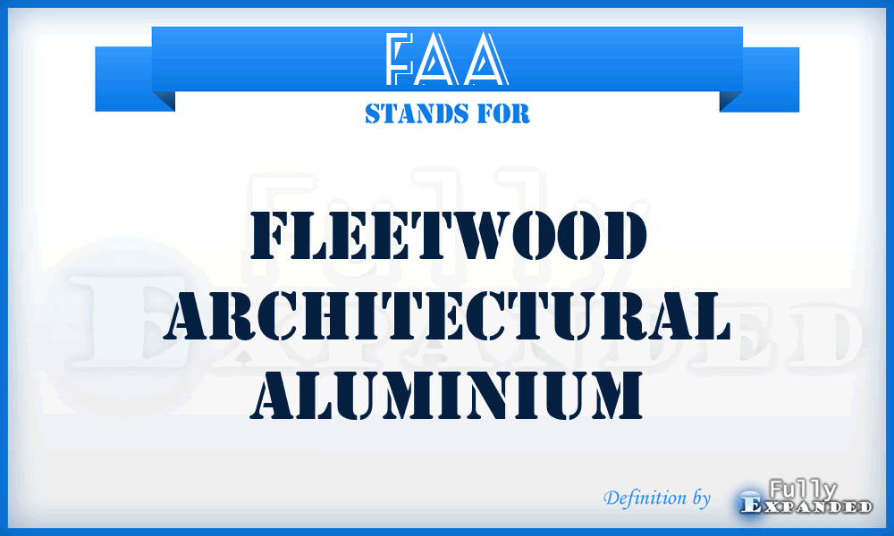 FAA - Fleetwood Architectural Aluminium