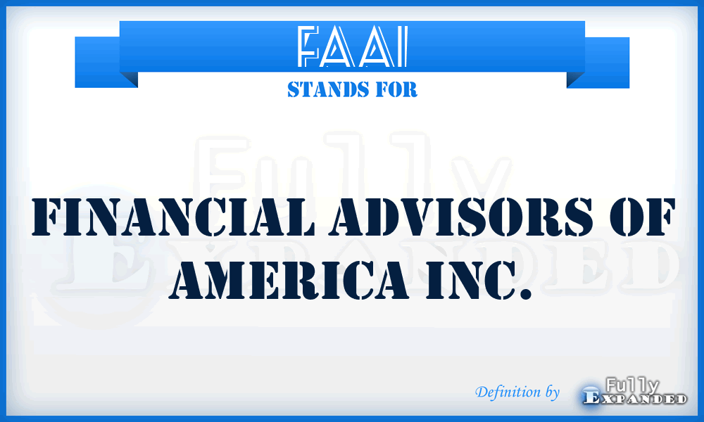 FAAI - Financial Advisors of America Inc.