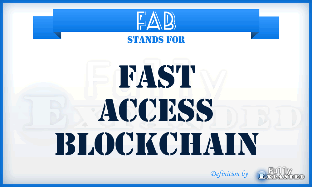 FAB - Fast Access Blockchain