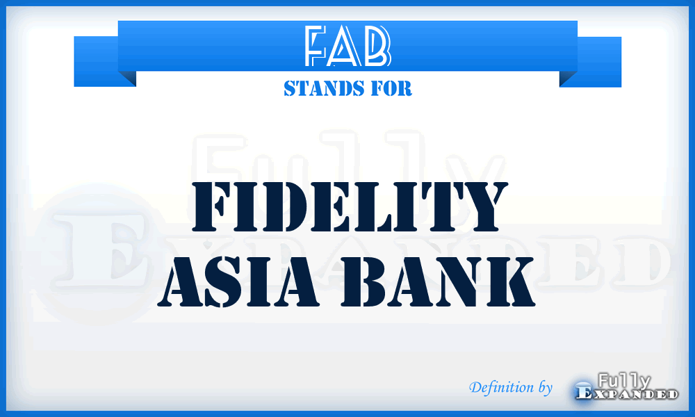 FAB - Fidelity Asia Bank