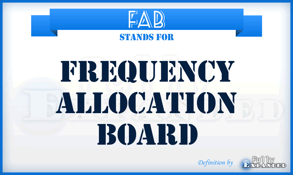 FAB - Frequency Allocation Board