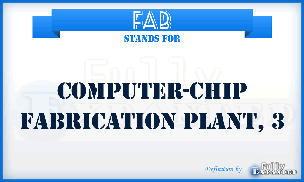 FAB - computer-chip fabrication plant, 3