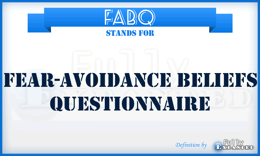 FABQ - Fear-Avoidance Beliefs Questionnaire