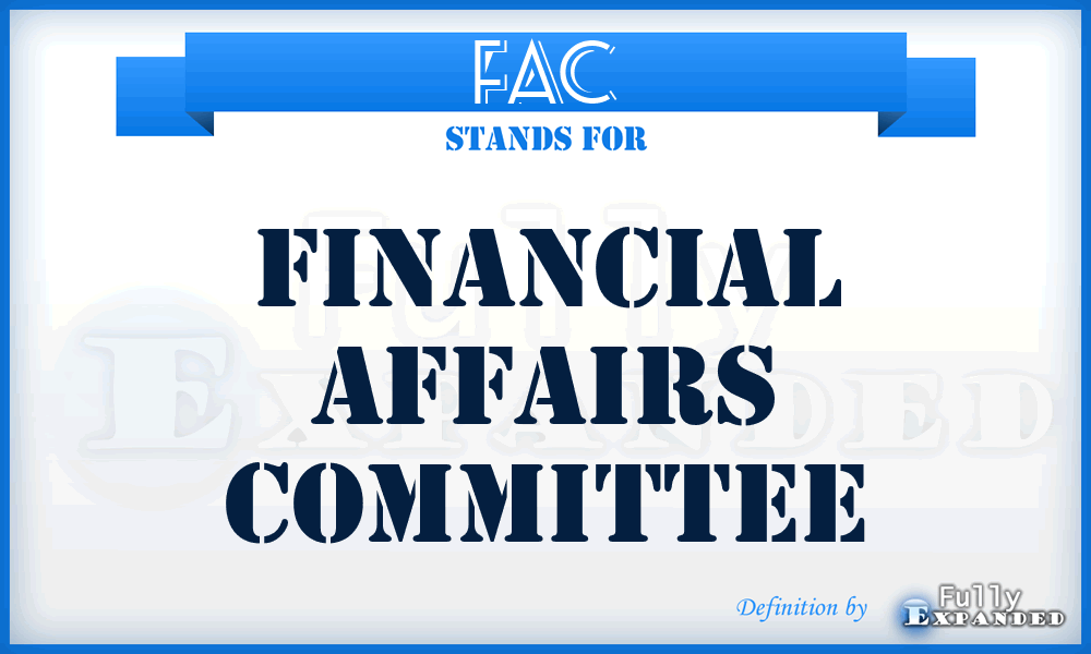 FAC - Financial Affairs Committee