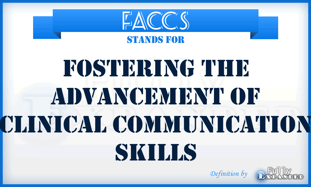 FACCS - Fostering the Advancement of Clinical Communication Skills