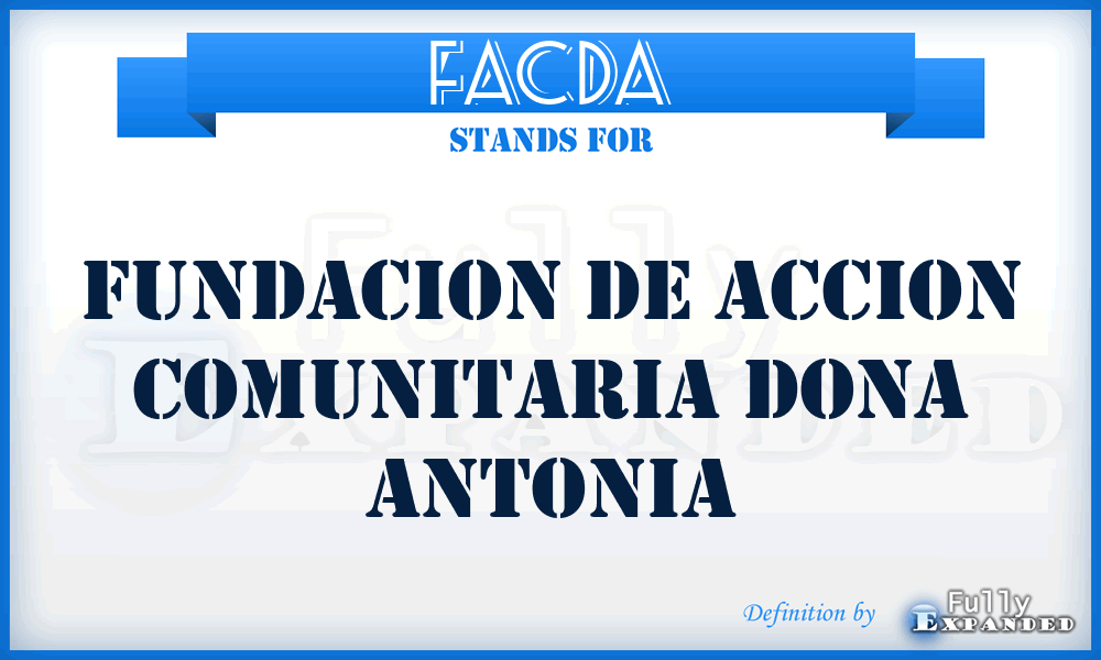 FACDA - Fundacion de Accion Comunitaria Dona Antonia